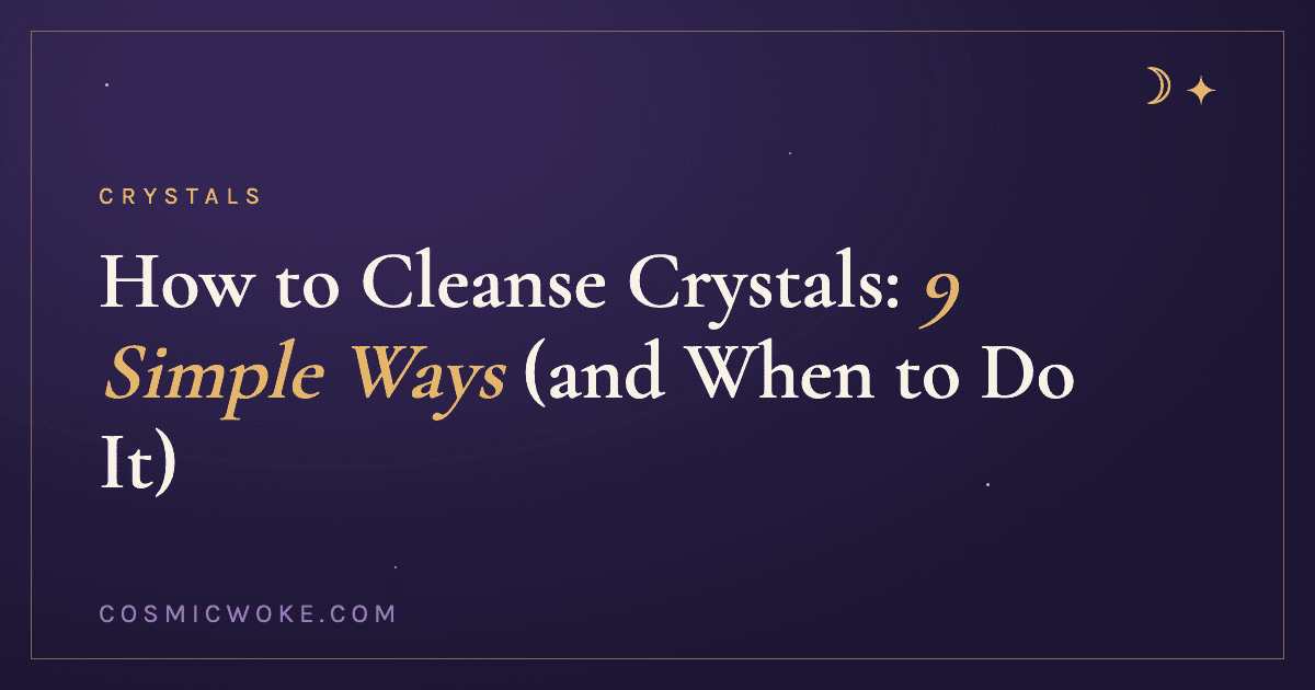 How to cleanse crystals